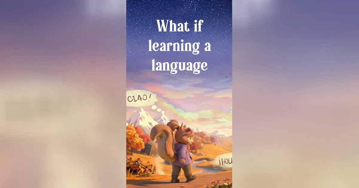 The teaser's opening shot — a squirrel in a purple hoodie gazing at snow-capped mountains under a starry dusk sky, thinking 'CIAO!', with the words 'What if learning a language' overhead.